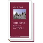 Christus kam nur bis Eboli Cover des Buches Christus kam nur bis Eboli (ISBN: 9783905811063)