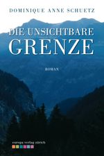 Die unsichtbare Grenze Cover des Buches Die unsichtbare Grenze (ISBN: 9783905811896)