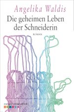 Die geheimen Leben der Schneiderin Cover des Buches Die geheimen Leben der Schneiderin (ISBN: 9783905811902)