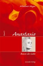 Anastasia / Anastasia, Raum der Liebe Cover des Buches Anastasia / Anastasia, Raum der Liebe (ISBN: 9783905831207)