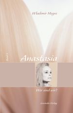Anastasia / Anastasia, Wer sind wir? Cover des Buches Anastasia / Anastasia, Wer sind wir? (ISBN: 9783905831221)