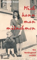 Mich kann man mitnehmen Cover des Buches Mich kann man mitnehmen (ISBN: 9783905837483)