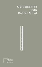 Quit smoking with Robert Musil Cover des Buches Quit smoking with Robert Musil (ISBN: 9783905846768)