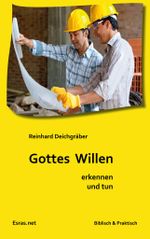 Gottes Willen erkennen und tun Cover des Buches Gottes Willen erkennen und tun (ISBN: 9783905899399)