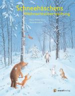 Schneehäschens Weihnachtsüberraschung Cover des Buches Schneehäschens Weihnachtsüberraschung (ISBN: 9783905945348)