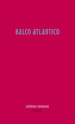Balco Atlantico Cover des Buches Balco Atlantico (ISBN: 9783905951240)