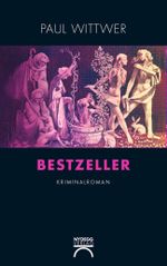Bestzeller Cover des Buches Bestzeller (ISBN: 9783905961164)