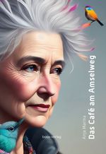 Das Café am Amselweg Cover des Buches Das Café am Amselweg (ISBN: 9783906037813)
