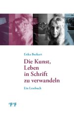 Die Kunst, Leben in Schrift zu verwandeln Cover des Buches Die Kunst, Leben in Schrift zu verwandeln (ISBN: 9783906199269)