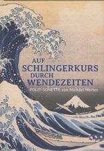AUF SCHLINGERKURS DURCH WENDEZEITEN Cover des Buches AUF SCHLINGERKURS DURCH WENDEZEITEN (ISBN: 9783906273532)