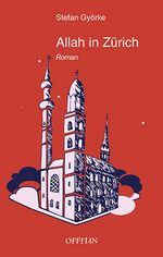 Allah in Zürich Cover des Buches Allah in Zürich (ISBN: 9783906276229)