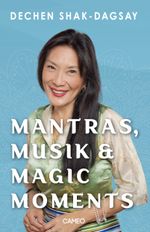 Mantras, Musik & Magic Moments Cover des Buches Mantras, Musik & Magic Moments (ISBN: 9783906287959)