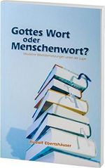 Gottes Wort oder Menschenwort?: Moderne Bibelübersetzungen unter der Lupe Cover des Buches Gottes Wort oder Menschenwort?: Moderne Bibelübersetzungen unter der Lupe (ISBN: 9783906289120)