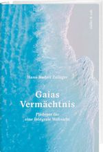 Gaias Vermächtnis Cover des Buches Gaias Vermächtnis (ISBN: 9783906304359)