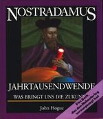Nostradamus. Jahrtausendwende. Was bringt uns die Zukunft? Cover des Buches Nostradamus. Jahrtausendwende. Was bringt uns die Zukunft? (ISBN: 9783906556406)