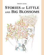 Stories of Little and Big Blossoms Cover des Buches Stories of Little and Big Blossoms (ISBN: 9783906803807)