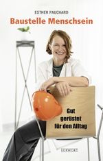 Baustelle Menschsein Cover des Buches Baustelle Menschsein (ISBN: 9783906806495)