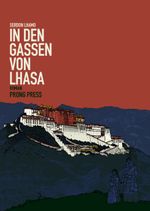 In den Gassen von Lhasa Cover des Buches In den Gassen von Lhasa (ISBN: 9783906815657)