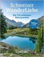 Schweizer WanderLiebe Cover des Buches Schweizer WanderLiebe (ISBN: 9783906869452)
