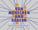 Von Menschen und Rädern Cover des Buches Von Menschen und Rädern (ISBN: 9783906887111)