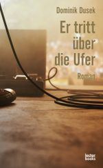 Er tritt über die Ufer Cover des Buches Er tritt über die Ufer (ISBN: 9783906913117)