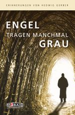 Engel tragen manchmal Grau Cover des Buches Engel tragen manchmal Grau (ISBN: 9783906959351)