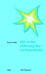 Die weise Führung der Seelenstimme Cover des Buches Die weise Führung der Seelenstimme (ISBN: 9783907091180)
