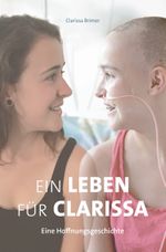 Ein Leben für Clarissa Cover des Buches Ein Leben für Clarissa (ISBN: 9783907095706)