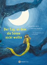 Der Tag, an dem die Sonne nicht wollte Cover des Buches Der Tag, an dem die Sonne nicht wollte (ISBN: 9783907114049)
