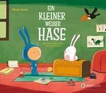Ein kleiner weißer Hase Cover des Buches Ein kleiner weißer Hase (ISBN: 9783907114308)