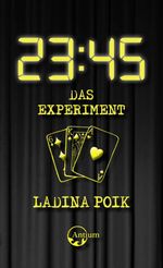 23:45 - Das Experiment Cover des Buches 23:45 - Das Experiment (ISBN: 9783907132074)
