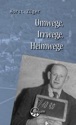 Umwege, Irrwege, Heimwege Cover des Buches Umwege, Irrwege, Heimwege (ISBN: 9783907132258)