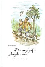 Der engelhafte Angelwurm Cover des Buches Der engelhafte Angelwurm (ISBN: 9783907191101)