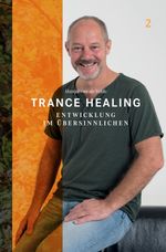 Trance Healing 2 Cover des Buches Trance Healing 2 (ISBN: 9783907195055)