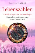 Lebenszahlen - Einführung in die Numerologie Cover des Buches Lebenszahlen - Einführung in die Numerologie (ISBN: 9783907210727)