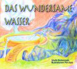 Das wundersame Wasser Cover des Buches Das wundersame Wasser (ISBN: 9783907237106)