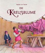 Die Kreuzblume Cover des Buches Die Kreuzblume (ISBN: 9783907237359)