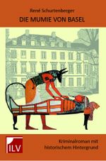 Die Mumie von Basel Cover des Buches Die Mumie von Basel (ISBN: 9783907237366)