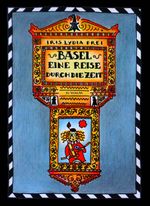 Basel - Eine Reise durch die Zeit Cover des Buches Basel - Eine Reise durch die Zeit (ISBN: 9783907237700)