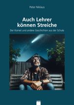 Auch Lehrer können Streiche Cover des Buches Auch Lehrer können Streiche (ISBN: 9783907334386)