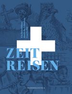 Zeitreisen Cover des Buches Zeitreisen (ISBN: 9783907345016)