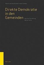 Direkte Demokratie in den Gemeinden (Politik und Gesellschaft in der Schweiz) Cover des Buches Direkte Demokratie in den Gemeinden (Politik und Gesellschaft in der Schweiz) (ISBN: 9783907396247)