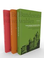 Die Bundesratswahlen Cover des Buches Die Bundesratswahlen (ISBN: 9783907396643)