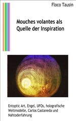 Mouches volantes als Quelle der Inspiration Cover des Buches Mouches volantes als Quelle der Inspiration (ISBN: 9783907400234)