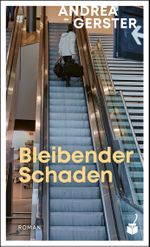 Bleibender Schaden Cover des Buches Bleibender Schaden (ISBN: 9783907406151)