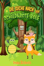 Die Suche nach der Schildkröte Bole Cover des Buches Die Suche nach der Schildkröte Bole (ISBN: 9783907408032)