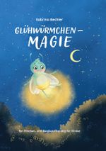 Glühwürmchen-Magie Cover des Buches Glühwürmchen-Magie (ISBN: 9783907421062)