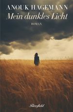 Mein dunkles Licht Cover des Buches Mein dunkles Licht (ISBN: 9783907459027)