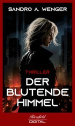 Der blutende Himmel Cover des Buches Der blutende Himmel (ISBN: 9783907459072)