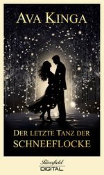 Der letzte Tanz der Schneeflocke Cover des Buches Der letzte Tanz der Schneeflocke (ISBN: 9783907459126)